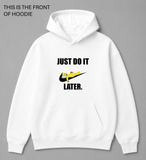 BDG Graphic Hoodie - Just do it later
