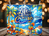 20oz Stainless Steel Tumbler With Two Lids  - Life is Better on a Cruise