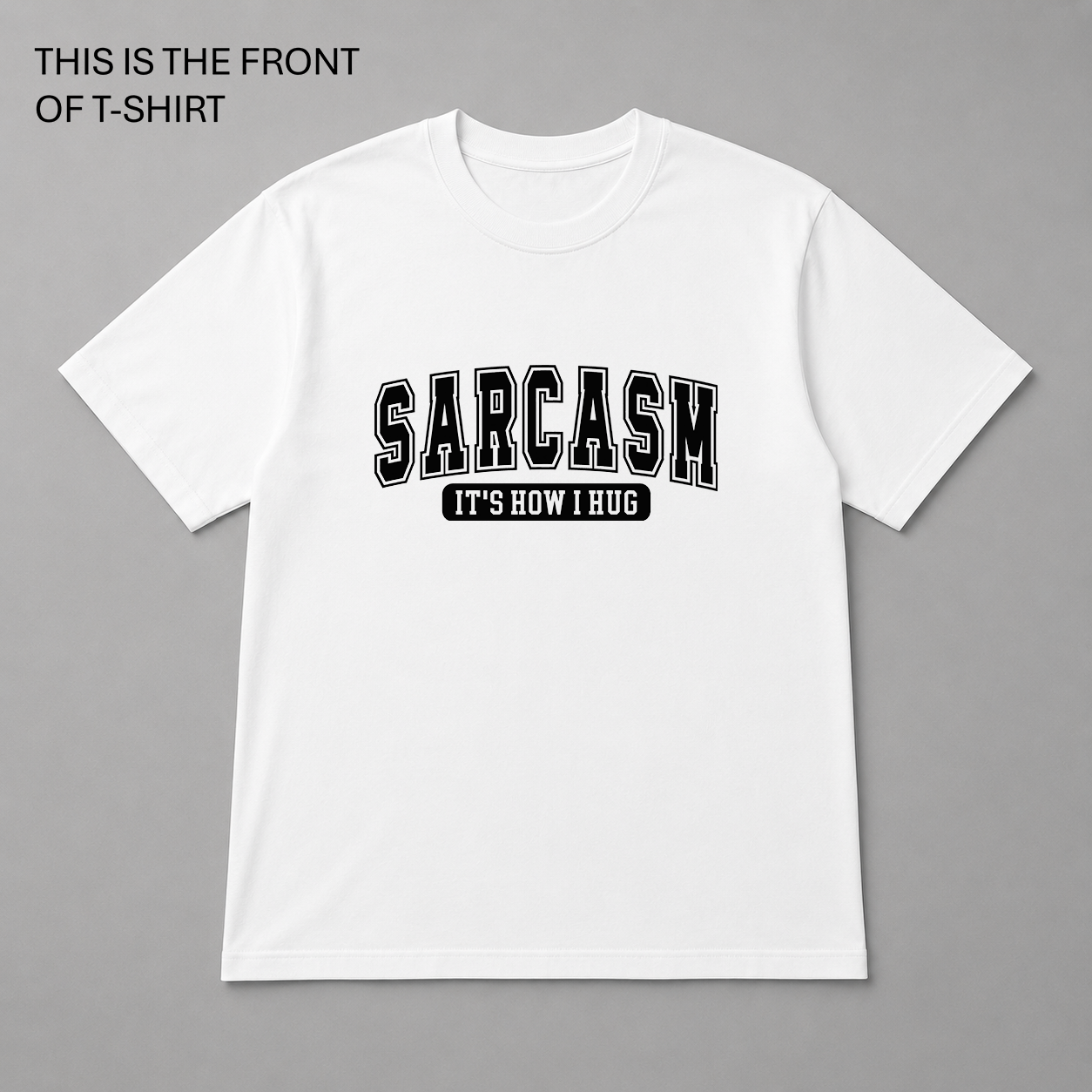 BDG Graphic T-Shirt - Sarcasm, It's how i hug