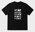 BDG Graphic T-Shirt - Stop Making Stupid People Famous