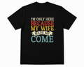 BDG Graphic T-Shirt - My Wife Made Me Come