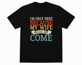 BDG Graphic T-Shirt - My Wife Made Me Come
