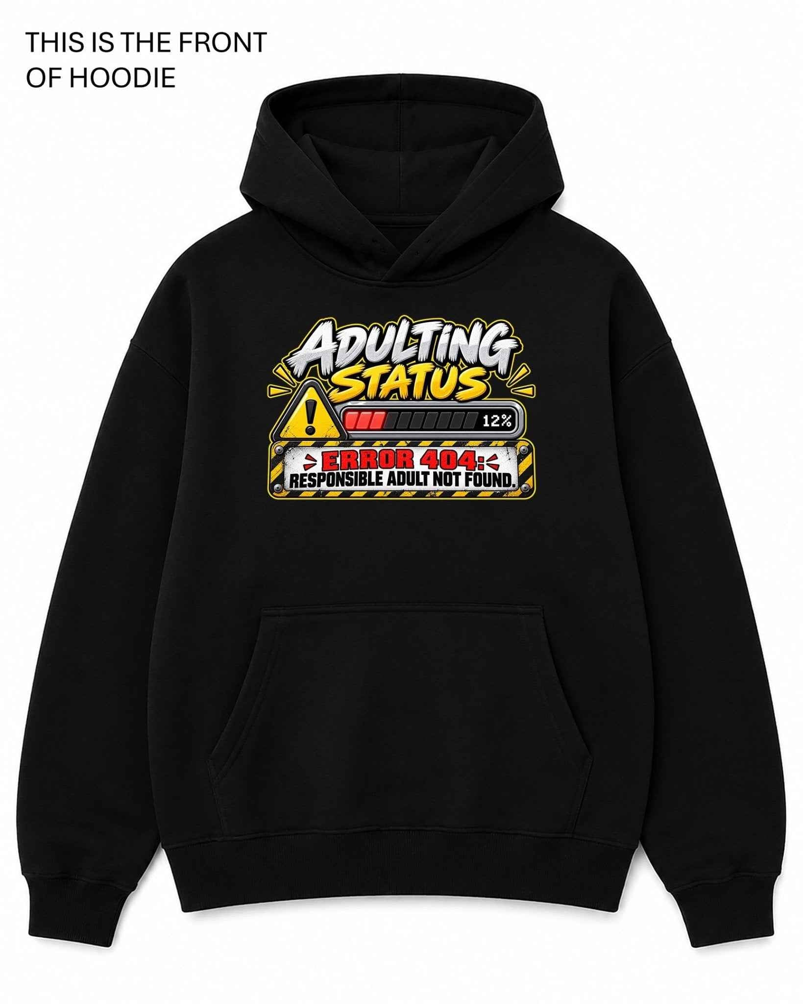 Adulting Status Graphic Hoodie