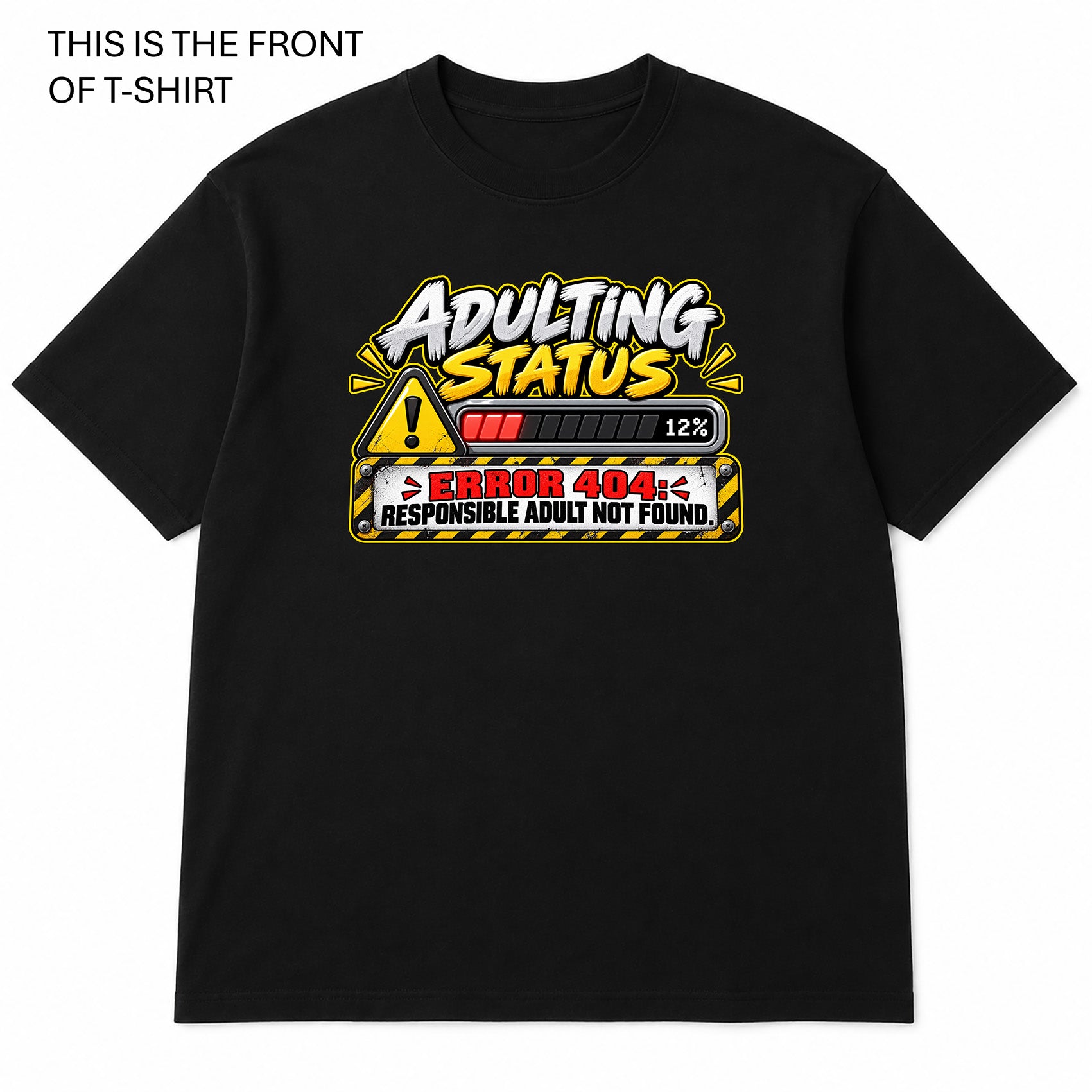 Adulting Status Graphic T-Shirt - Built Different Goods