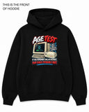 Age Test Graphic Hoodie