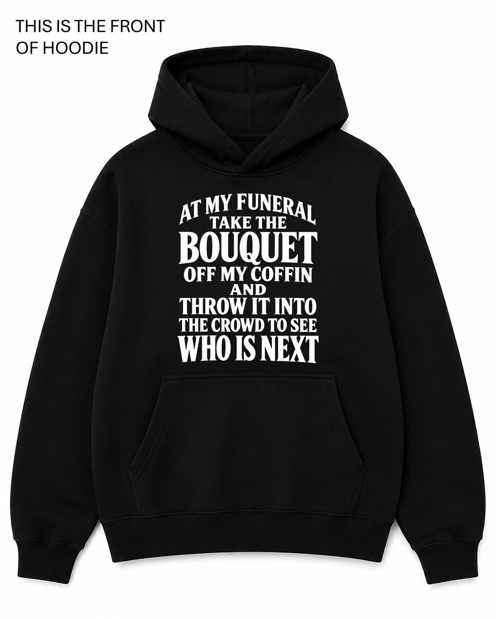 At My Funeral Graphic Hoodie - Built Different Goods