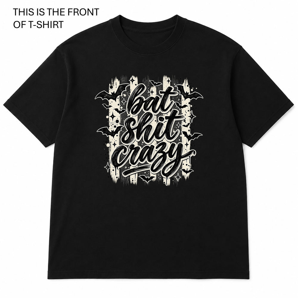 Bat Shit Crazy Graphic T-Shirt - Built Different Goods