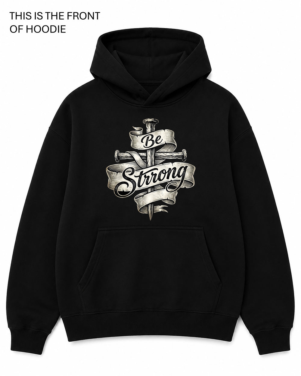 Be Strong Graphic Hoodie - Built Different Goods