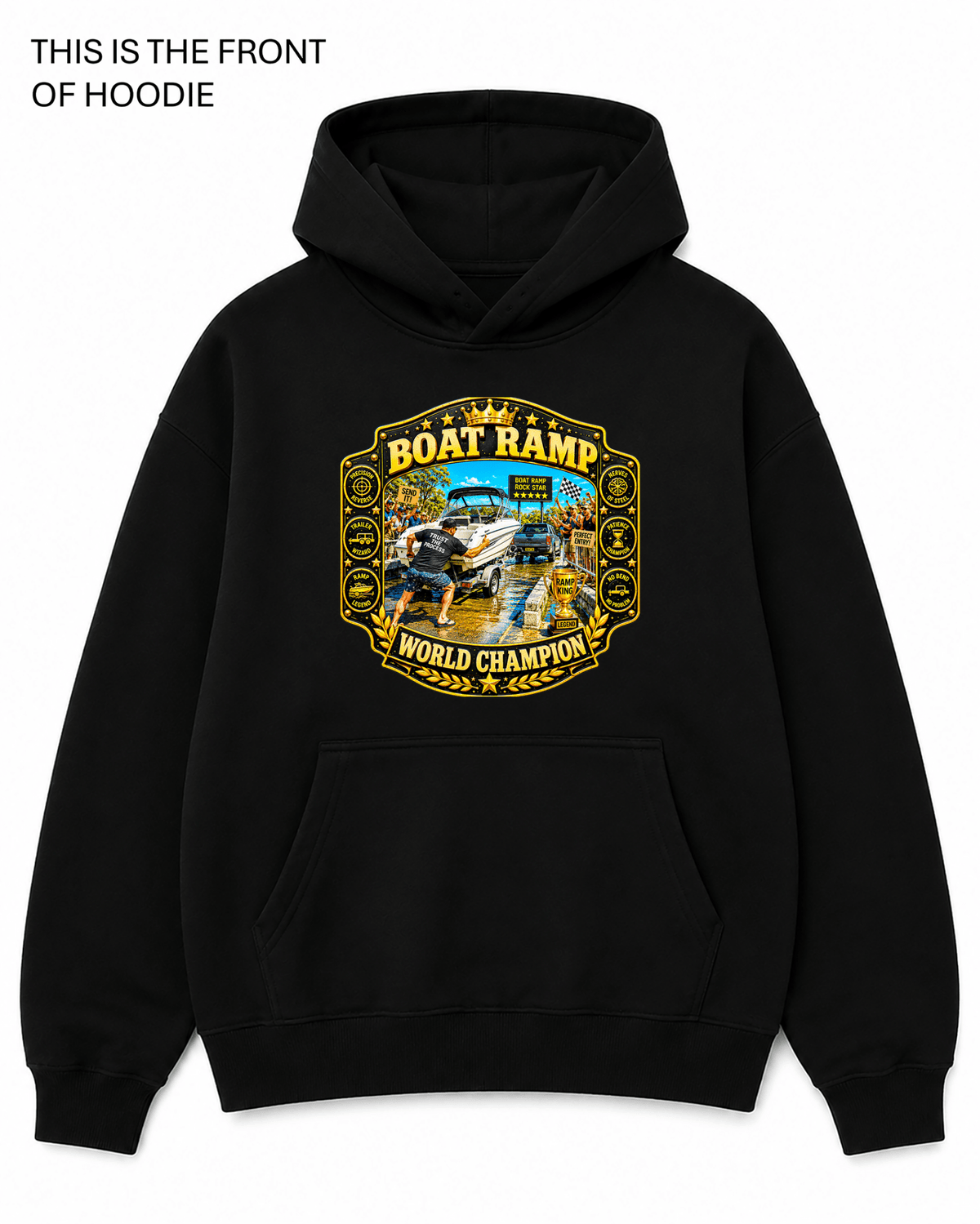 Boat Ramp World Champion Graphic Hoodie - Built Different Goods