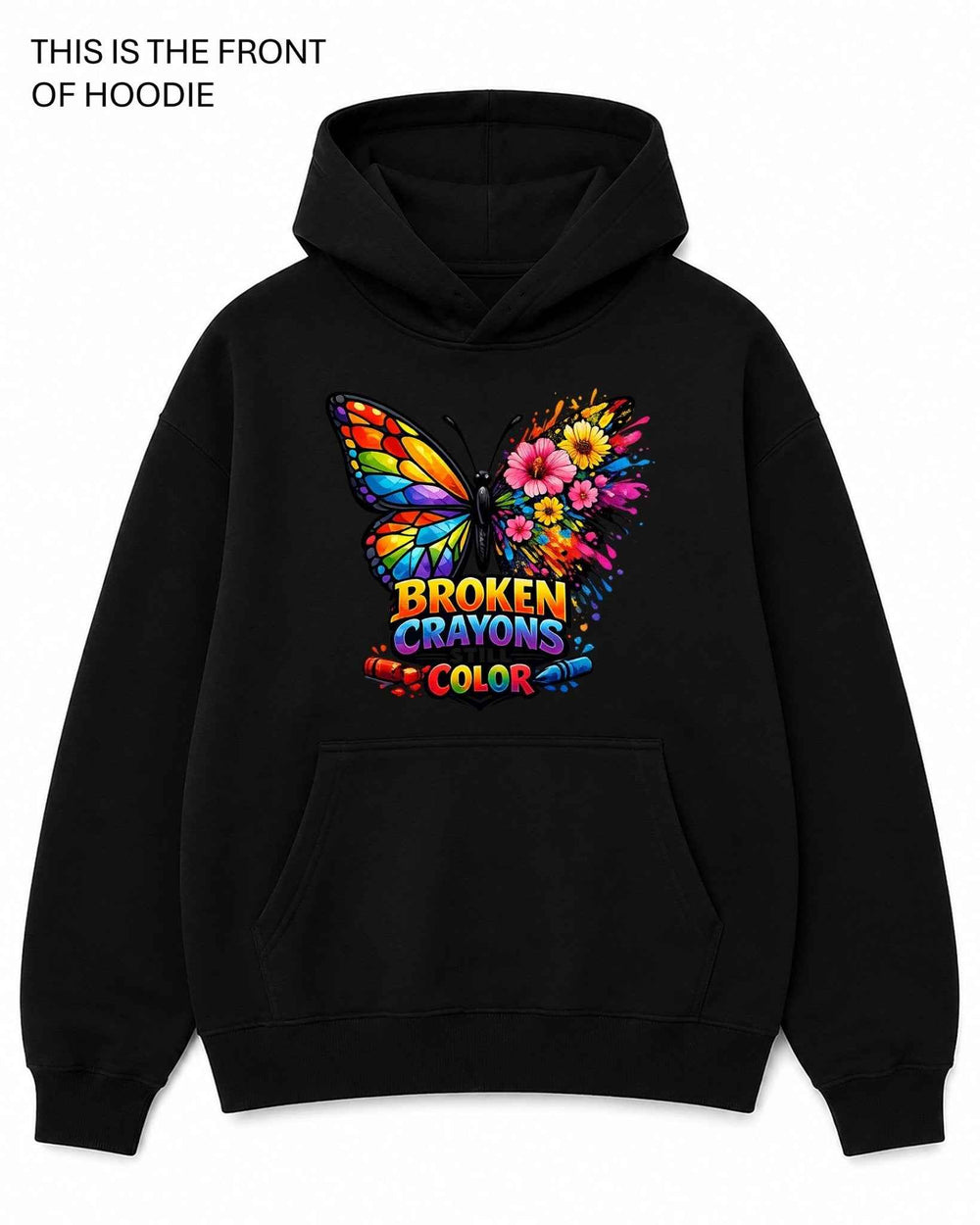 Broken Crayons Still Colour Graphic Hoodie