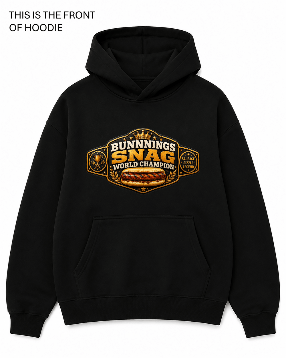 Bunnings Snag World Champion Graphic Hoodie - Built Different Goods