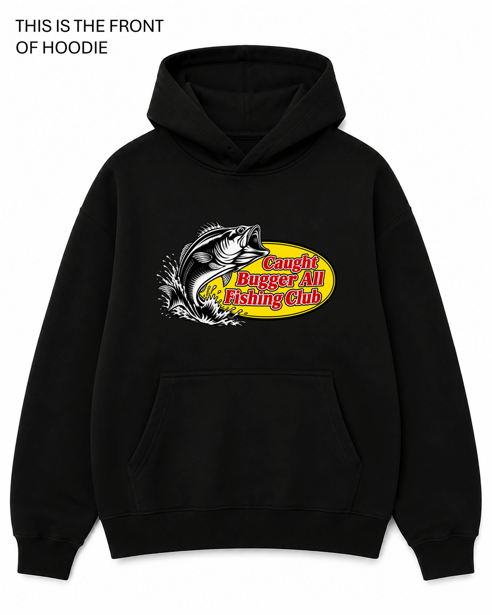 Caught Bugger all Fishing Club Graphic Hoodie - Built Different Goods