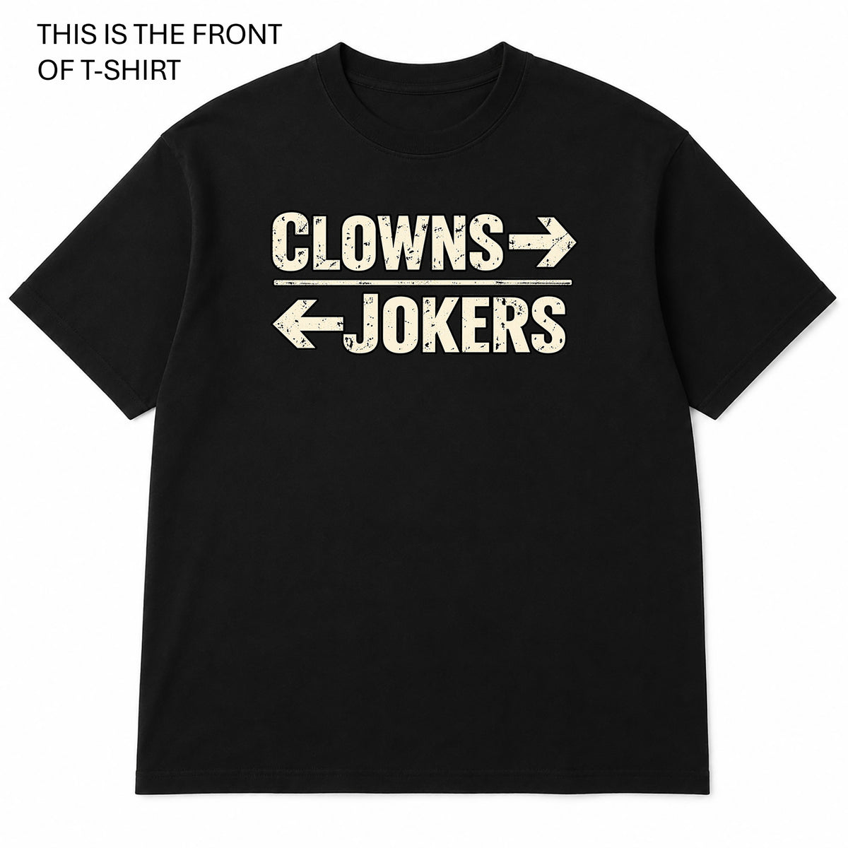 Clowns and Jokers Graphic T-Shirt - Built Different Goods