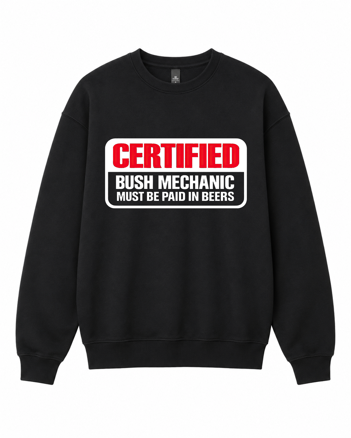 BDG Crew Neck Sweatshirt  -  Certified a bush mechanic
