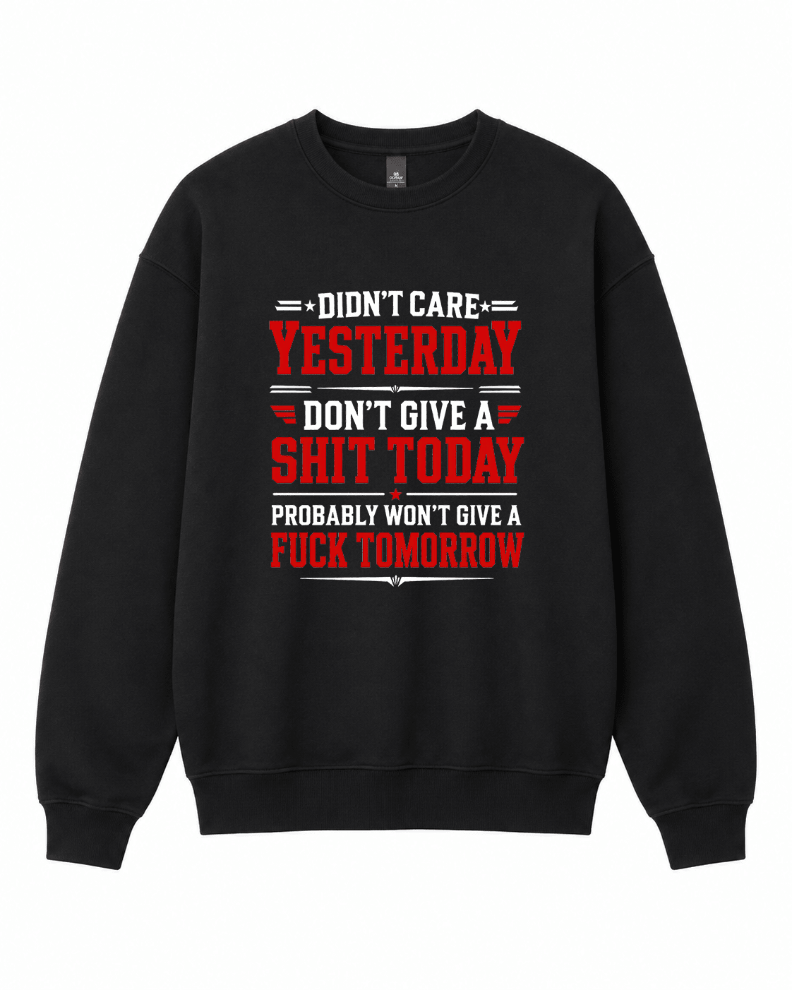 BDG Crew Neck Sweatshirt - Didn't Care Yesterday - Built Different Goods