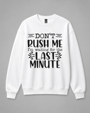 BDG Crew Neck Sweatshirt  - Don't Rush Me