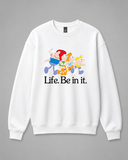 BDG Crew Neck Sweatshirt  - Life be in it