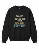 BDG Crew Neck Sweatshirt - I'm Not the Stepdad - Built Different Goods