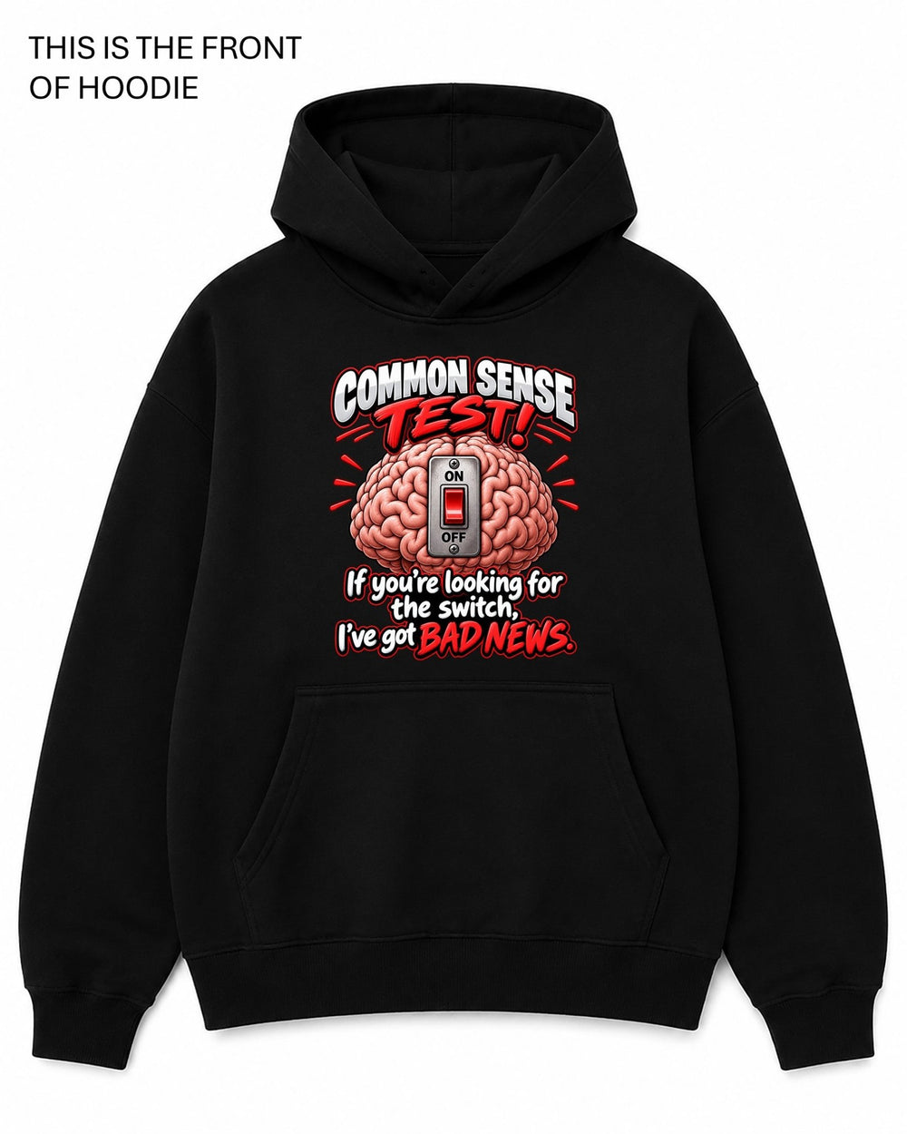 Common Sense Test Graphic Hoodie - Built Different Goods