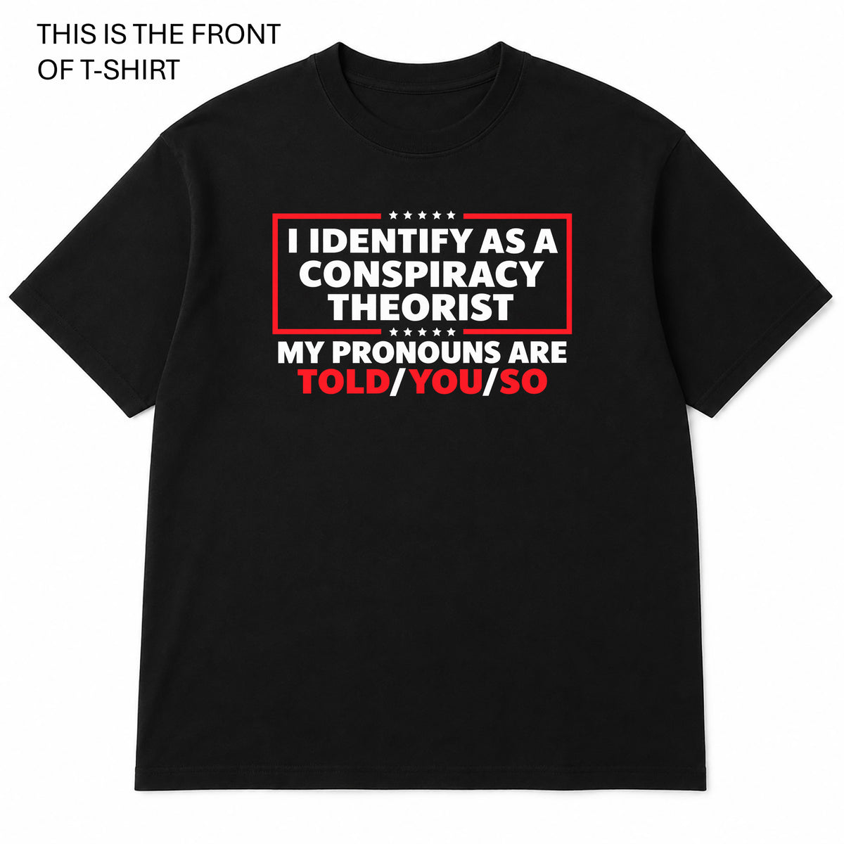 Conspiracy Theorist Graphic T-Shirt - Built Different Goods