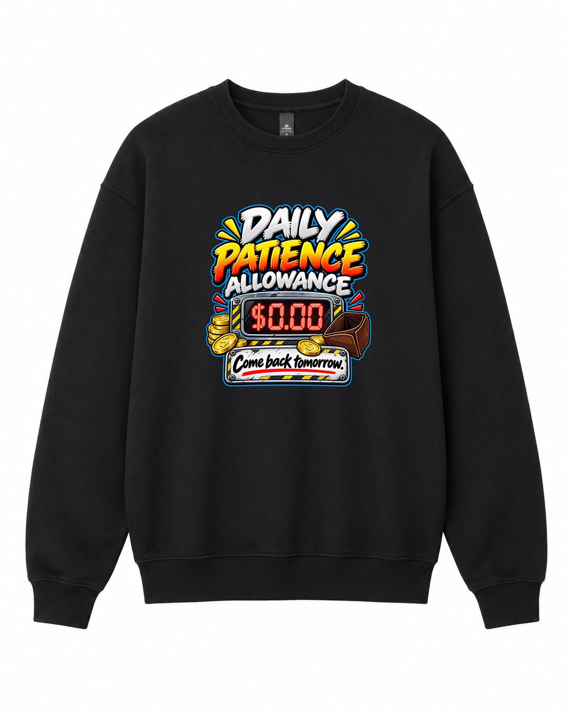 Daily Patience Allowance Graphic Crewneck Sweatshirt - Built Different Goods