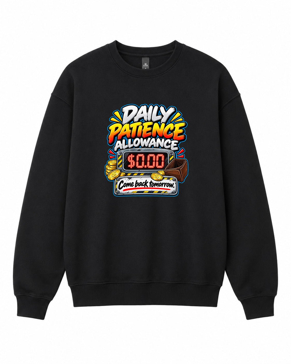 Daily Patience Allowance Graphic Crewneck Sweatshirt - Built Different Goods