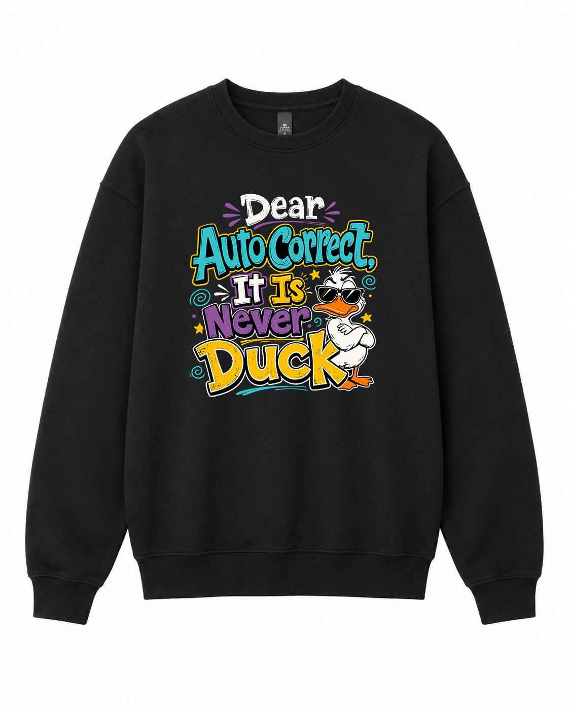 Dear Autocorrect Graphic Crewneck Sweatshirt