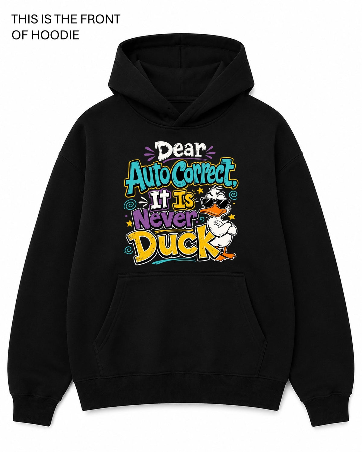Dear Autocorrect Graphic Hoodie - Built Different Goods