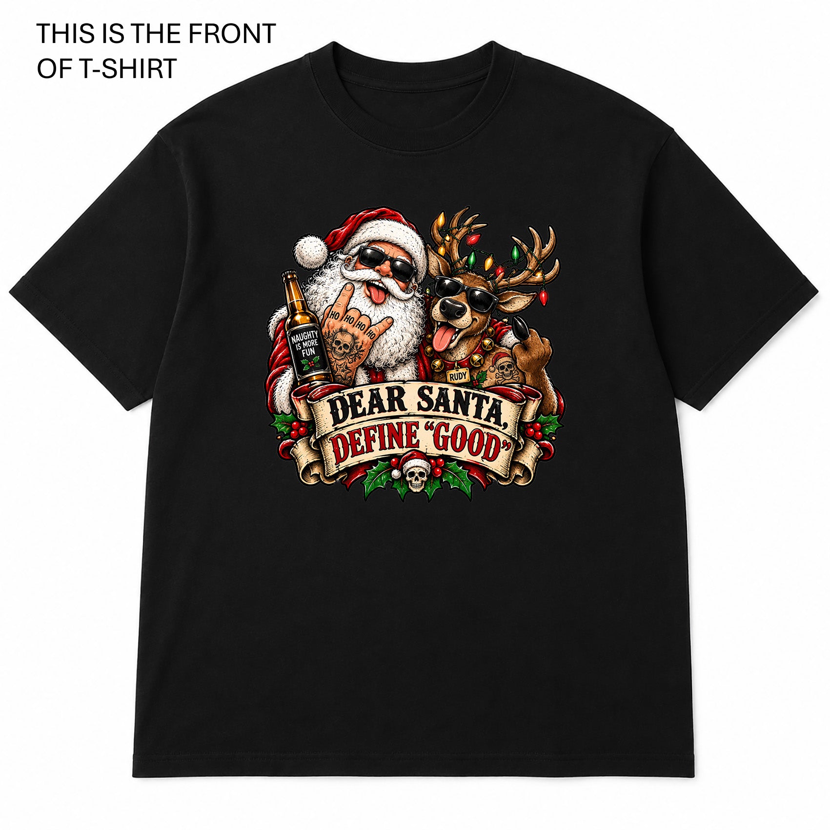 Dear Santa, Define Good Graphic T-Shirt - Built Different Goods