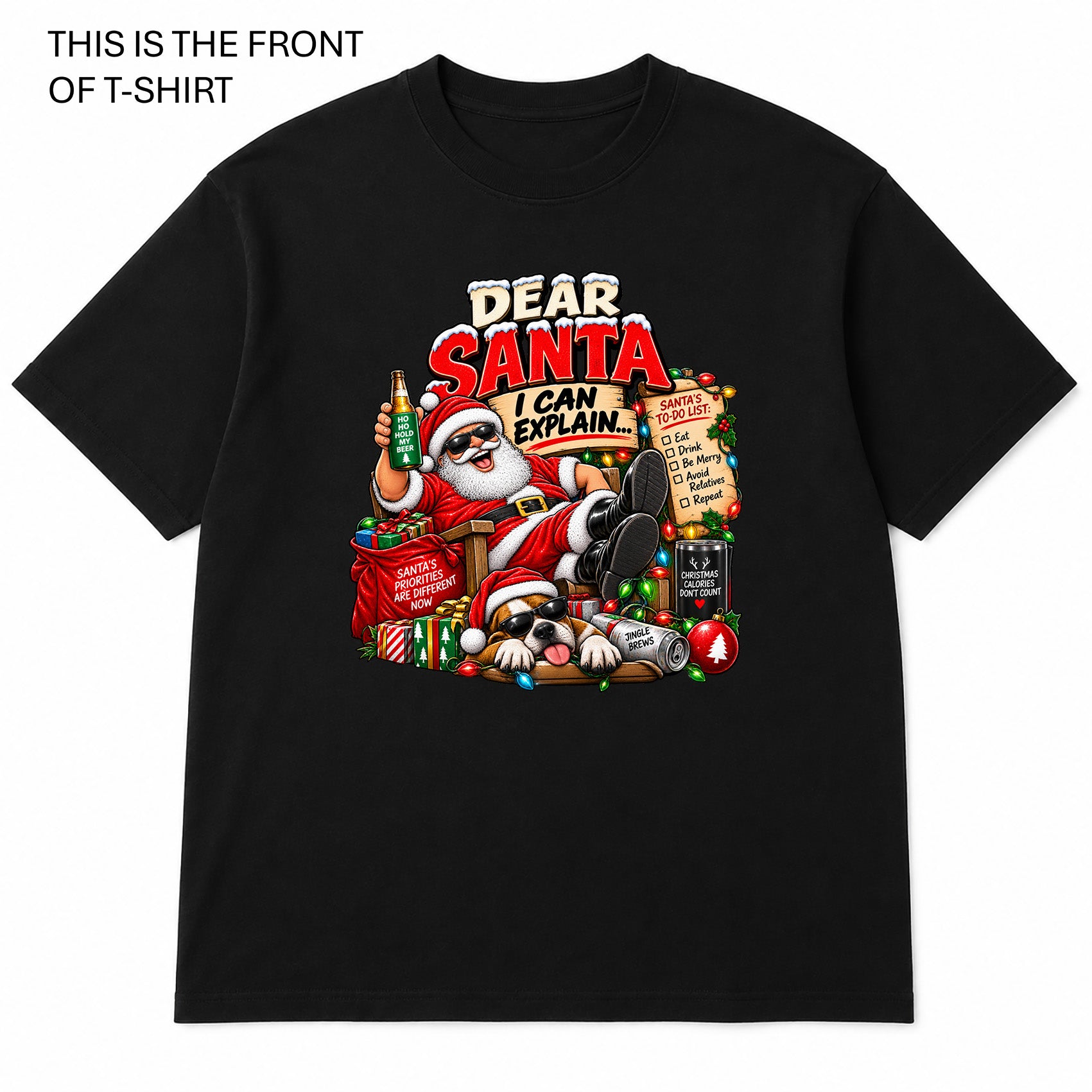 Dear Santa, I Can Explain Graphic T-Shirt - Built Different Goods