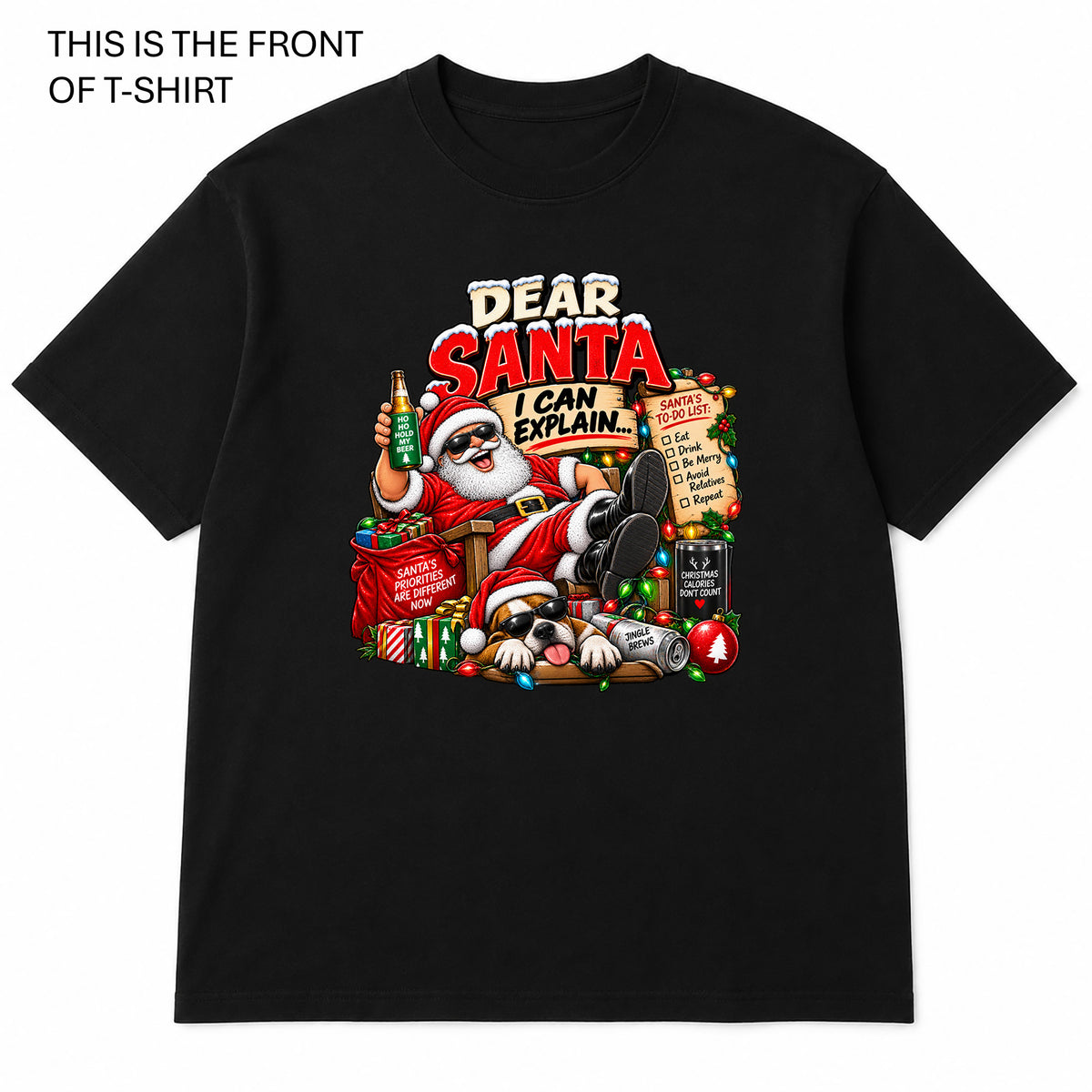 Dear Santa, I Can Explain Graphic T-Shirt - Built Different Goods