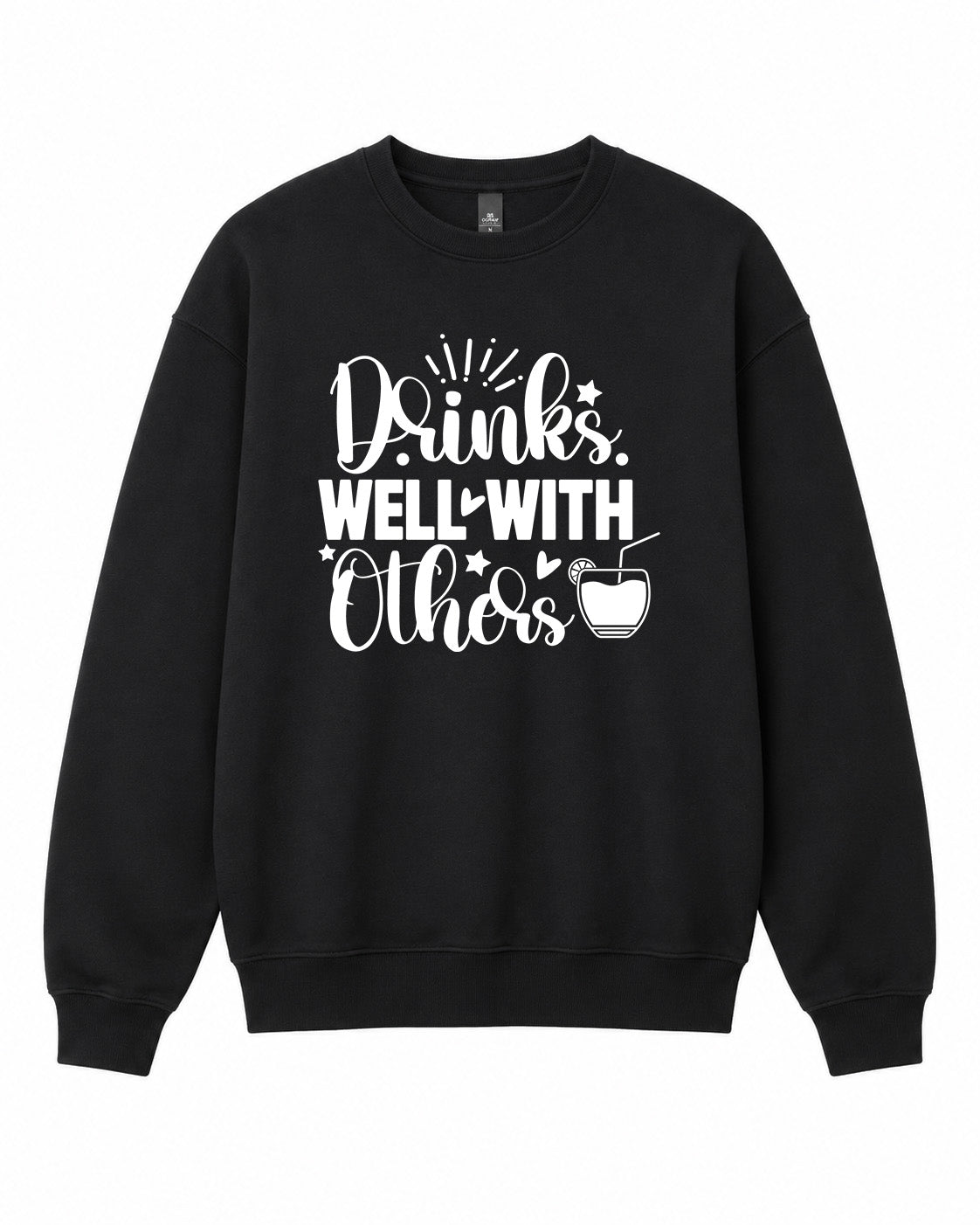 Drinks Well With Others Graphic Crewneck Sweatshirt - Built Different Goods