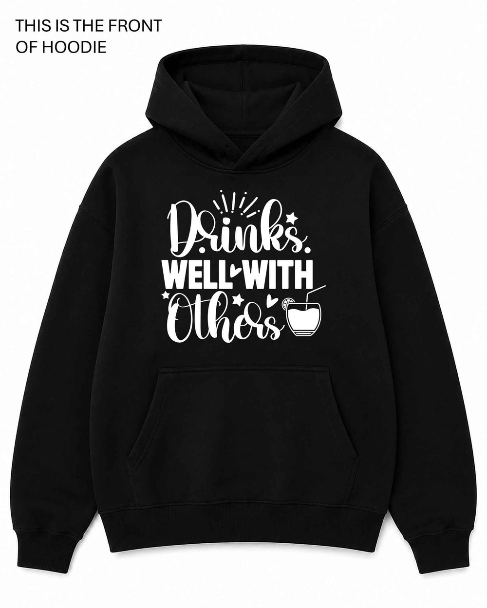 Drinks Well With Others Graphic Hoodie