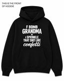 F Bomb Grandma Graphic Hoodie - Built Different Goods