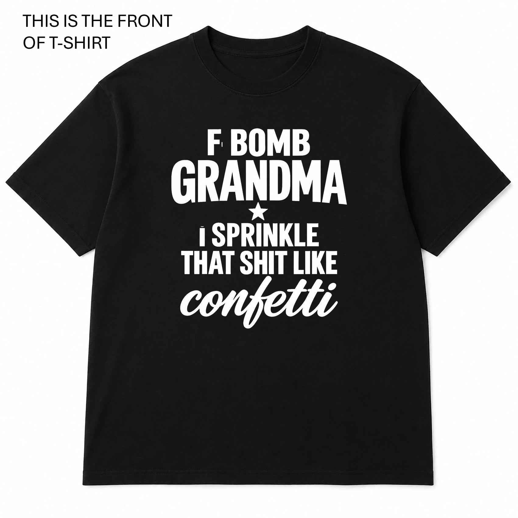 F Bomb Grandma Graphic T-Shirt - Built Different Goods