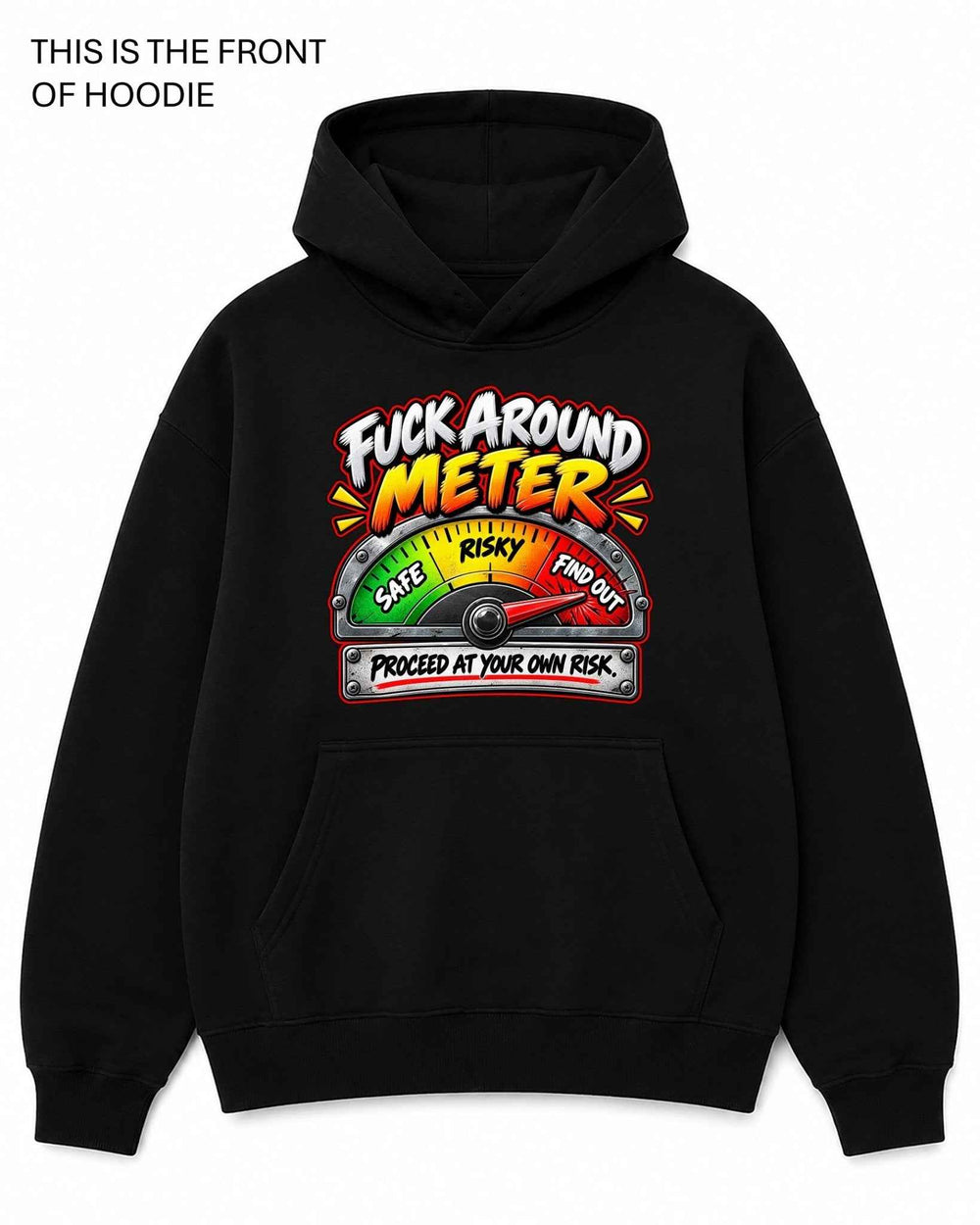 Fuck Around and Find Out Graphic Hoodie