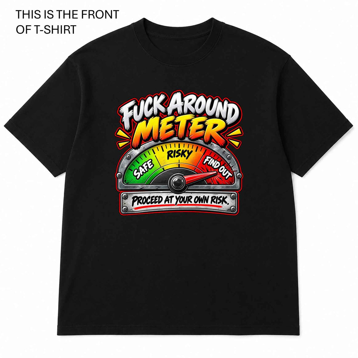 Fuck Around and Find Out Graphic T-Shirt