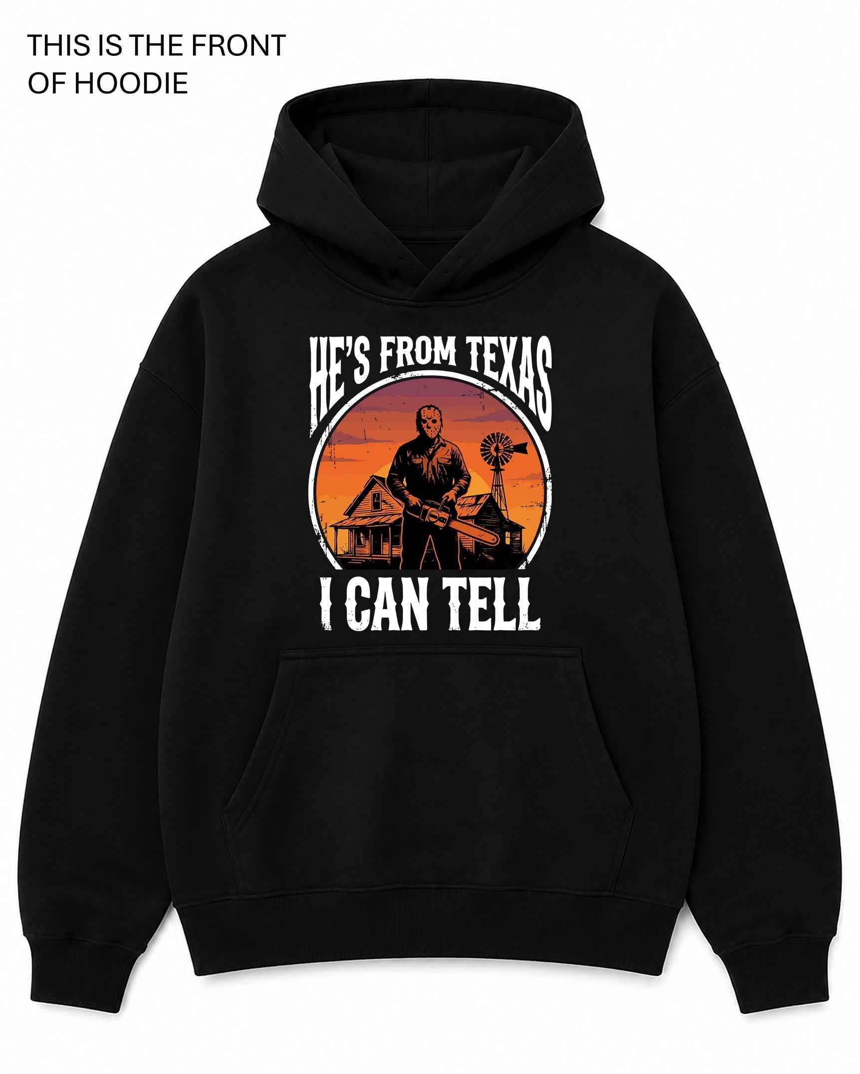 He's From Texas I Can Tell Graphic Hoodie