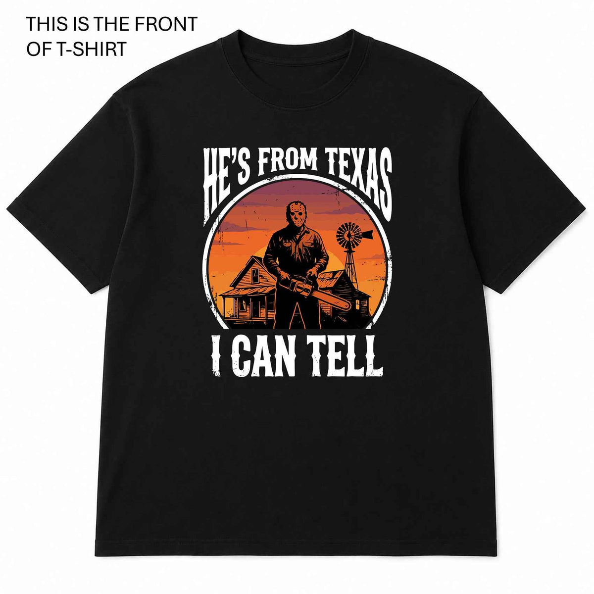 He's From Texas I Can Tell Graphic T-Shirt