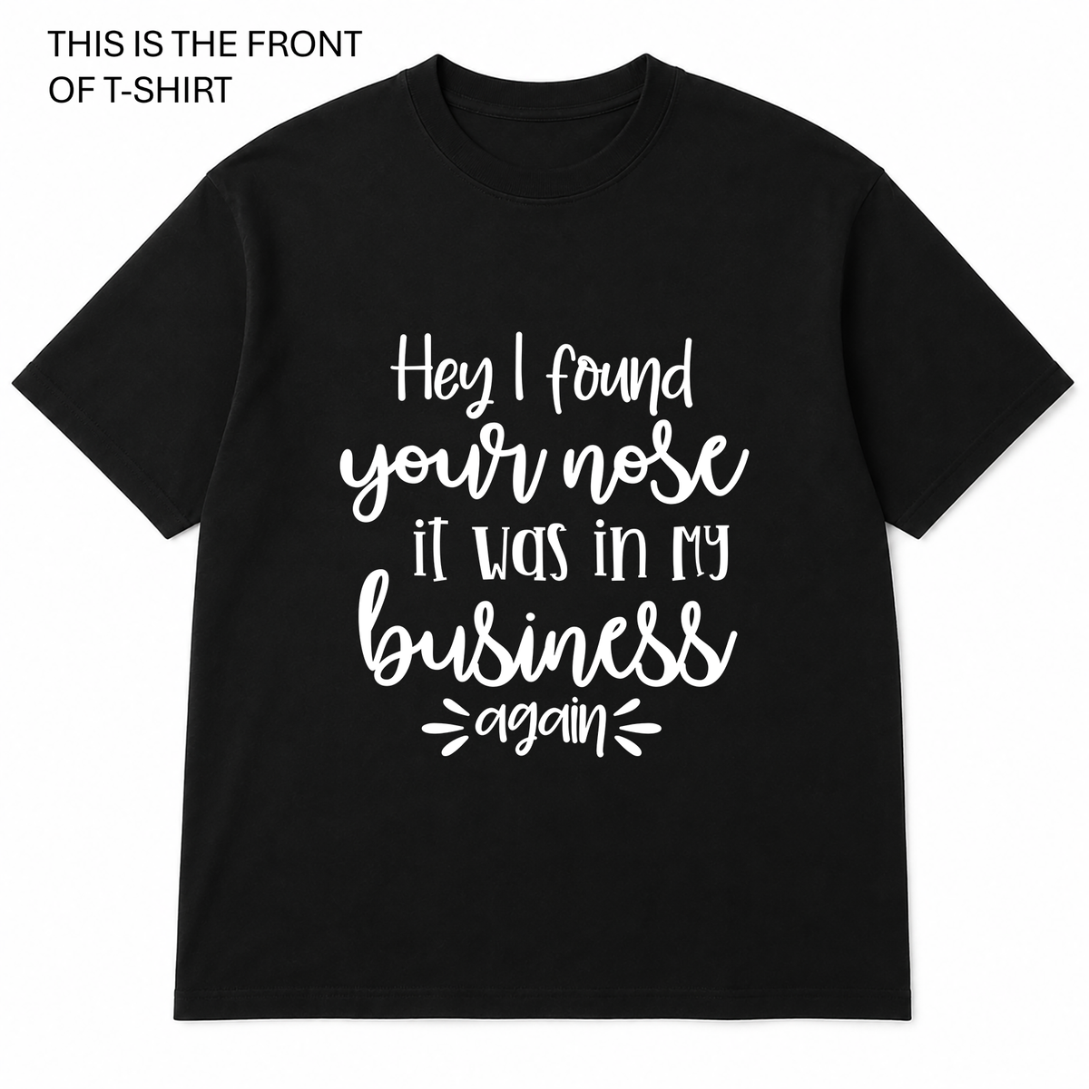 BDG Graphic T-Shirt - Hey i found your nose