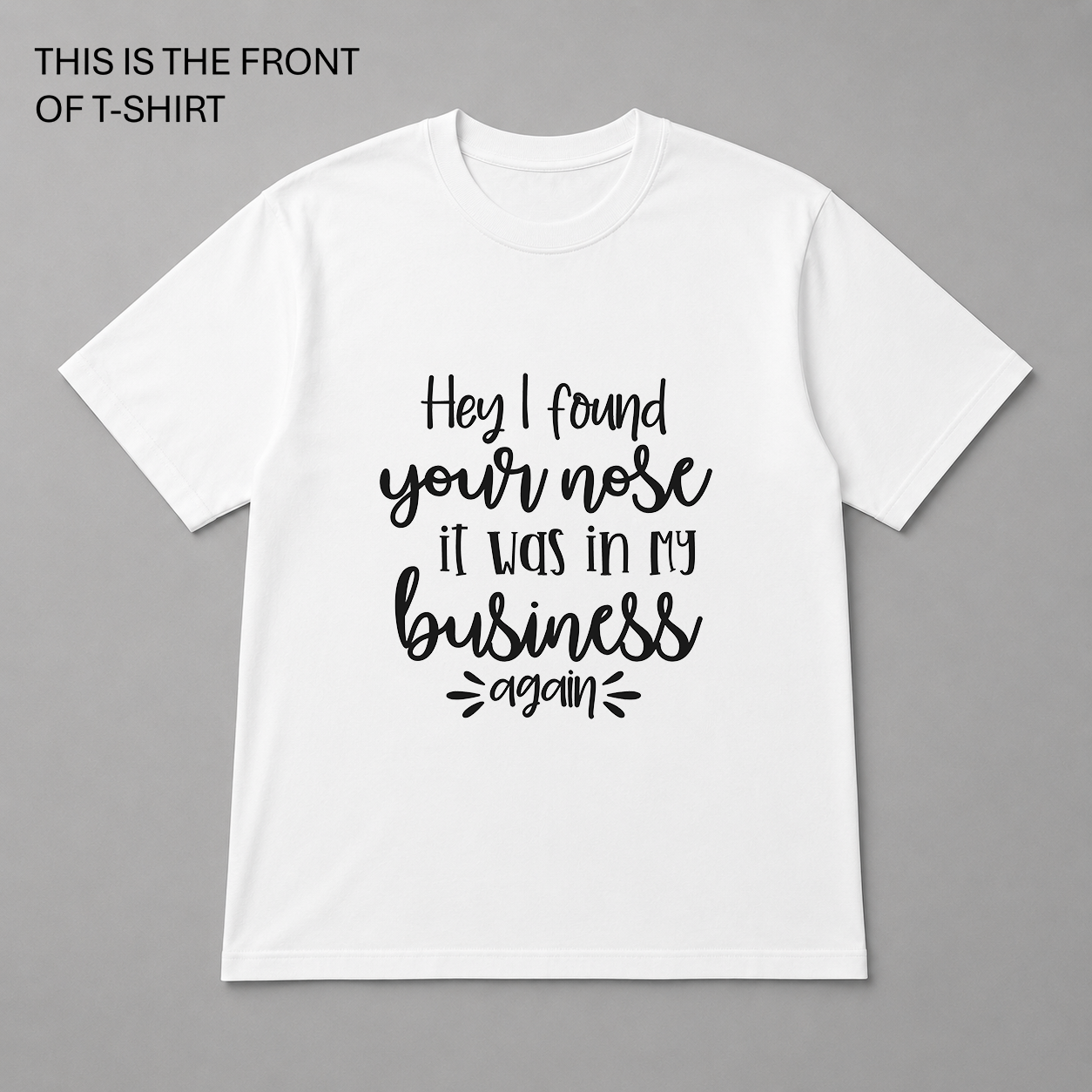 BDG Graphic T-Shirt - Hey i found your nose