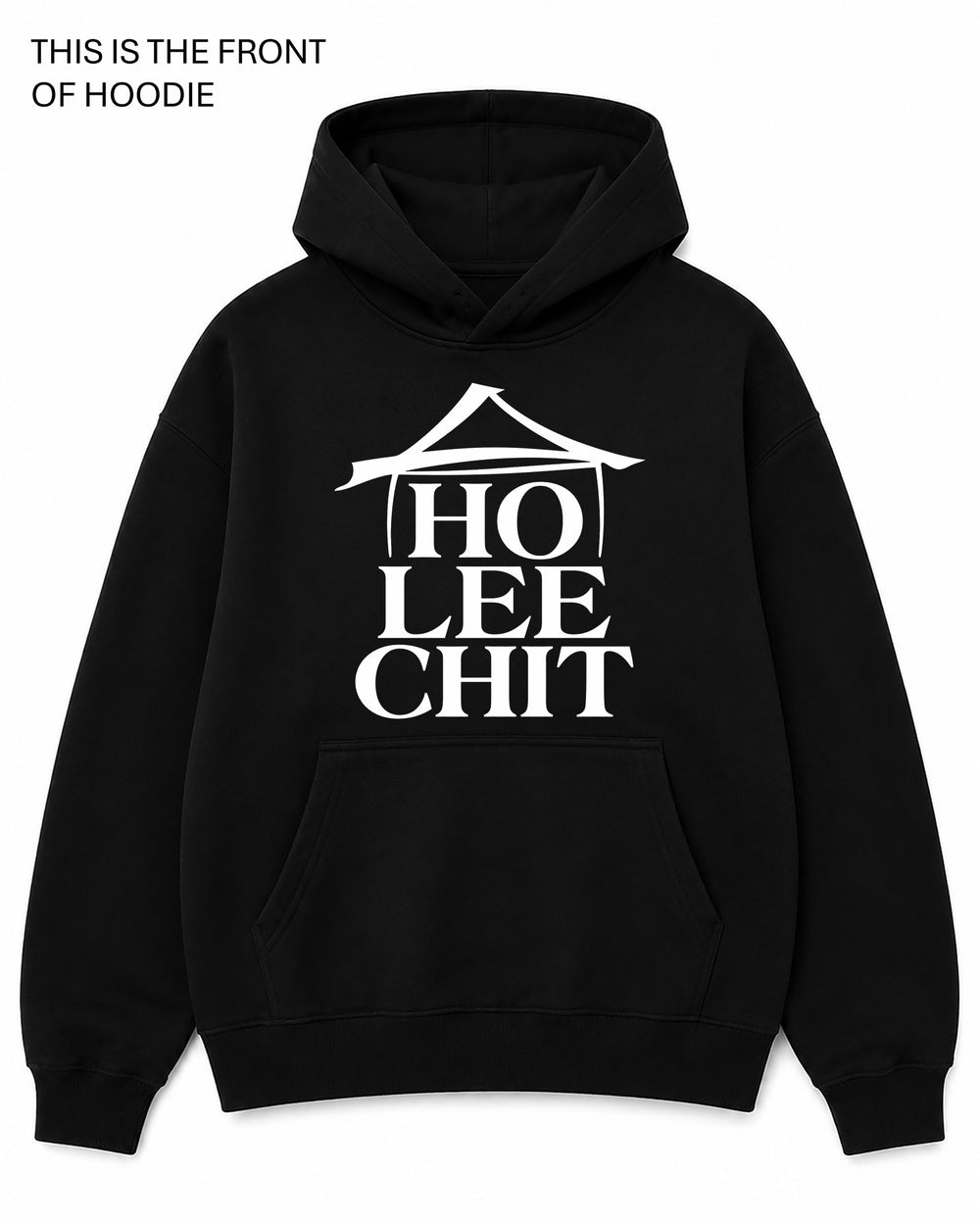 Ho Lee Chit Graphic Hoodie - Built Different Goods