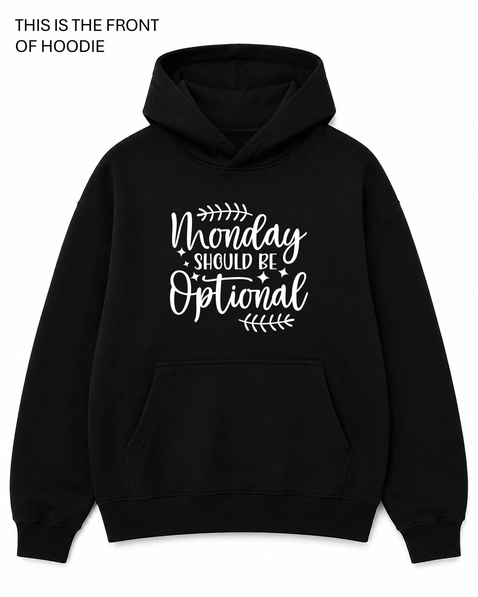 BDG Graphic Hoodie - Monday Should Be Optional - Built Different Goods