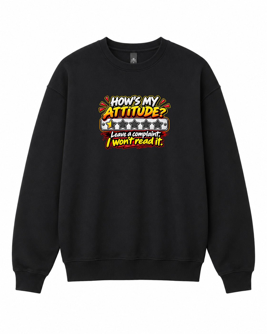 How's My Attitude Graphic Crewneck Sweatshirt - Built Different Goods