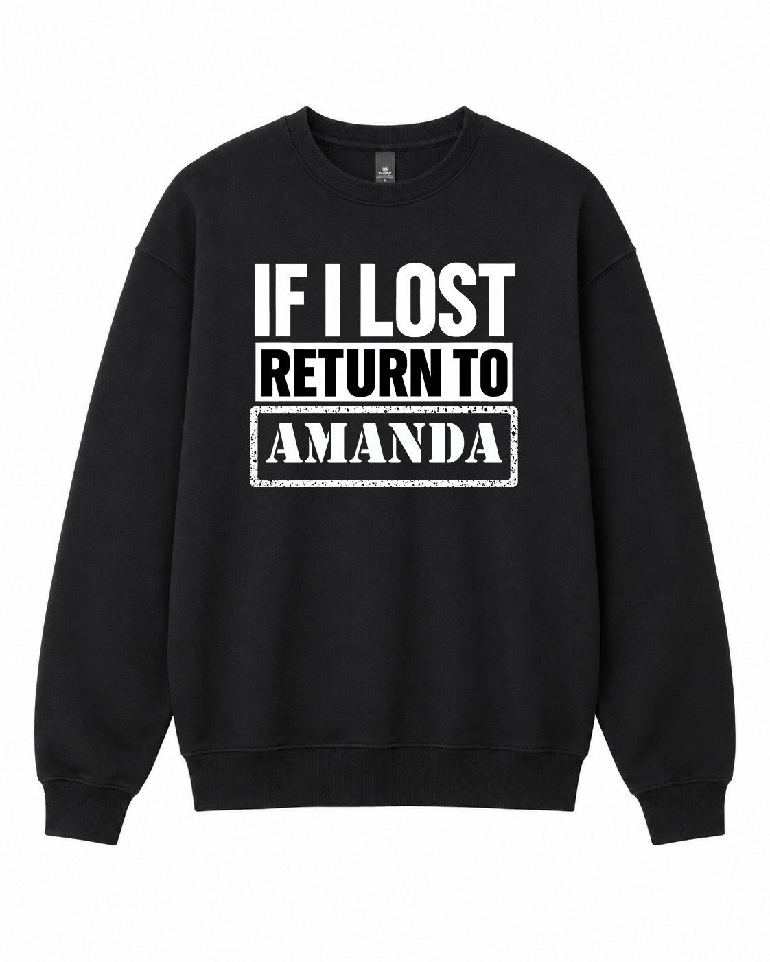 If Lost Return to Graphic Crewneck Sweatshirt - Built Different Goods