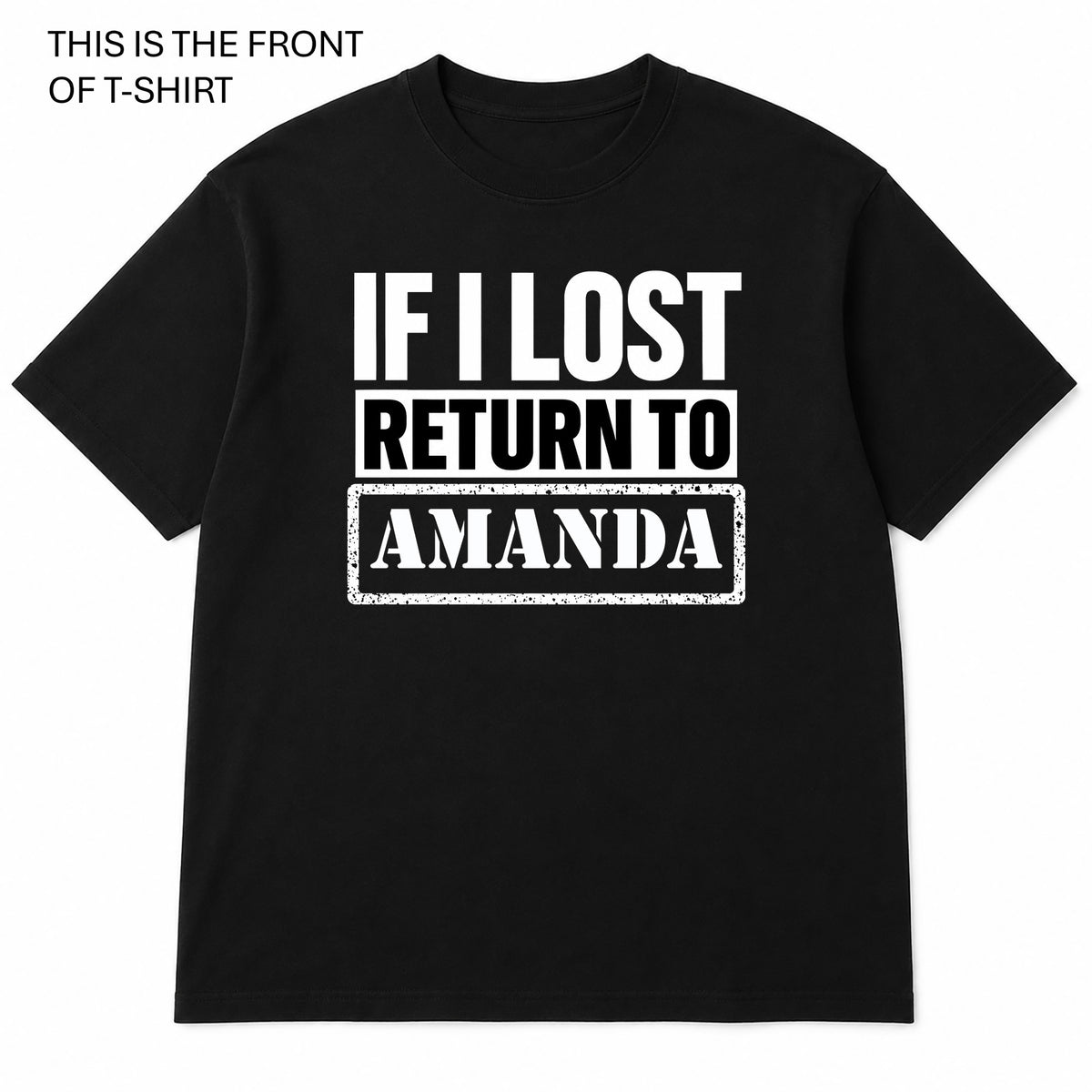 If Lost Return to Graphic T-Shirt - Built Different Goods