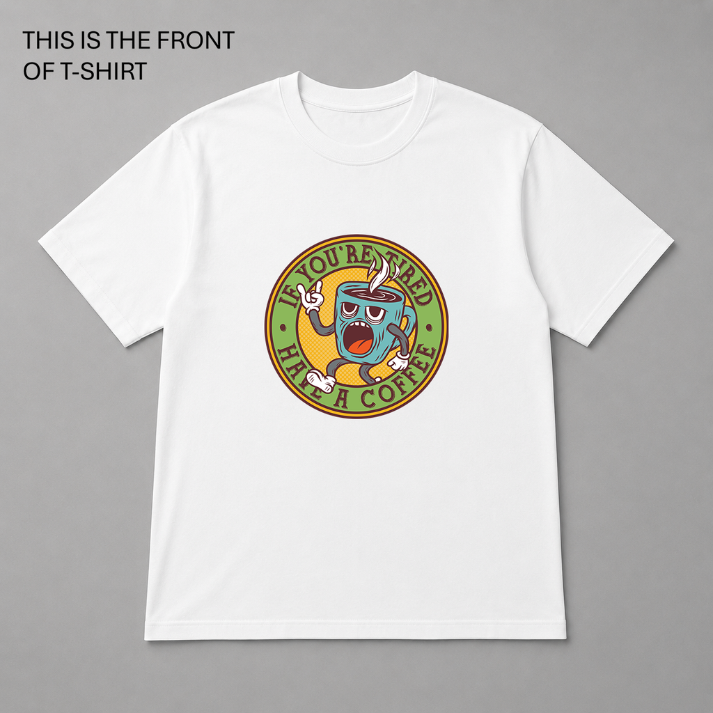 BDG Graphic T-Shirt - If you're tired, have a coffee