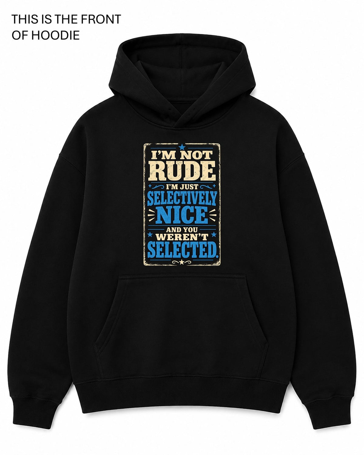I'm Not Rude Graphic Hoodie - Built Different Goods