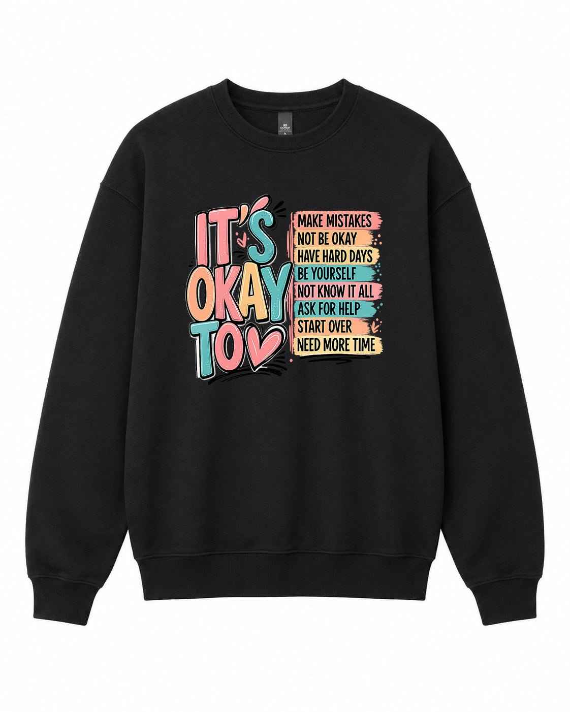 It's OK To Graphic Crewneck Sweatshirt