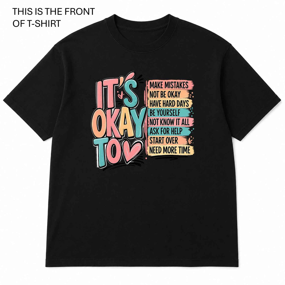 It's OK To Graphic T-Shirt